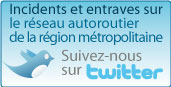 Incidents et entraves sur le réseau autoroutier de la région métropolitaine